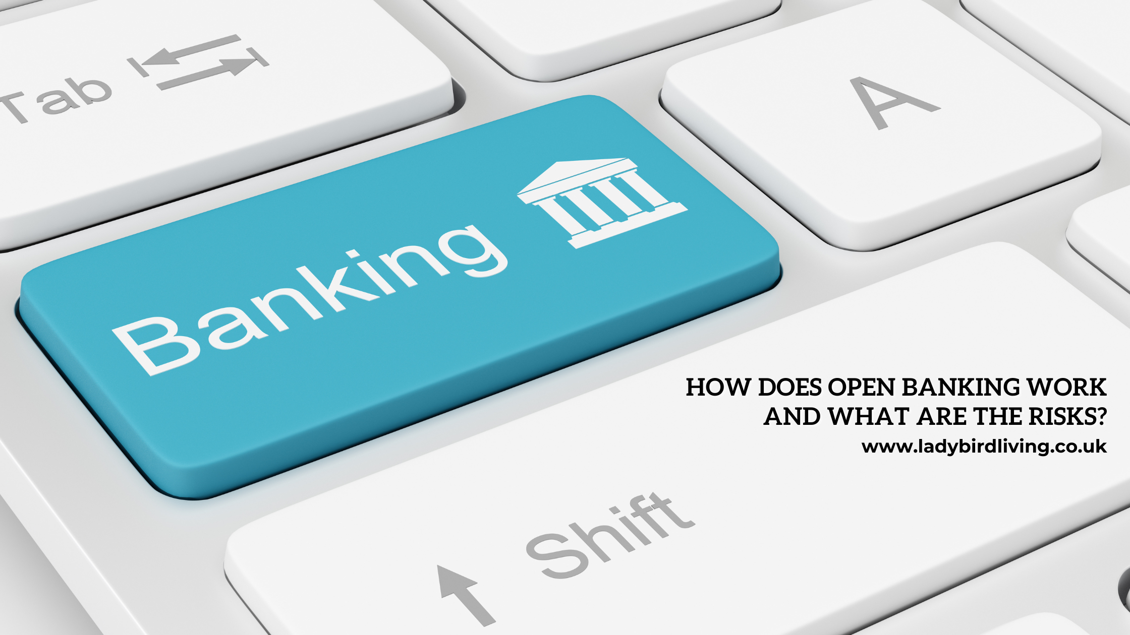 How does open banking work and what are the risks?