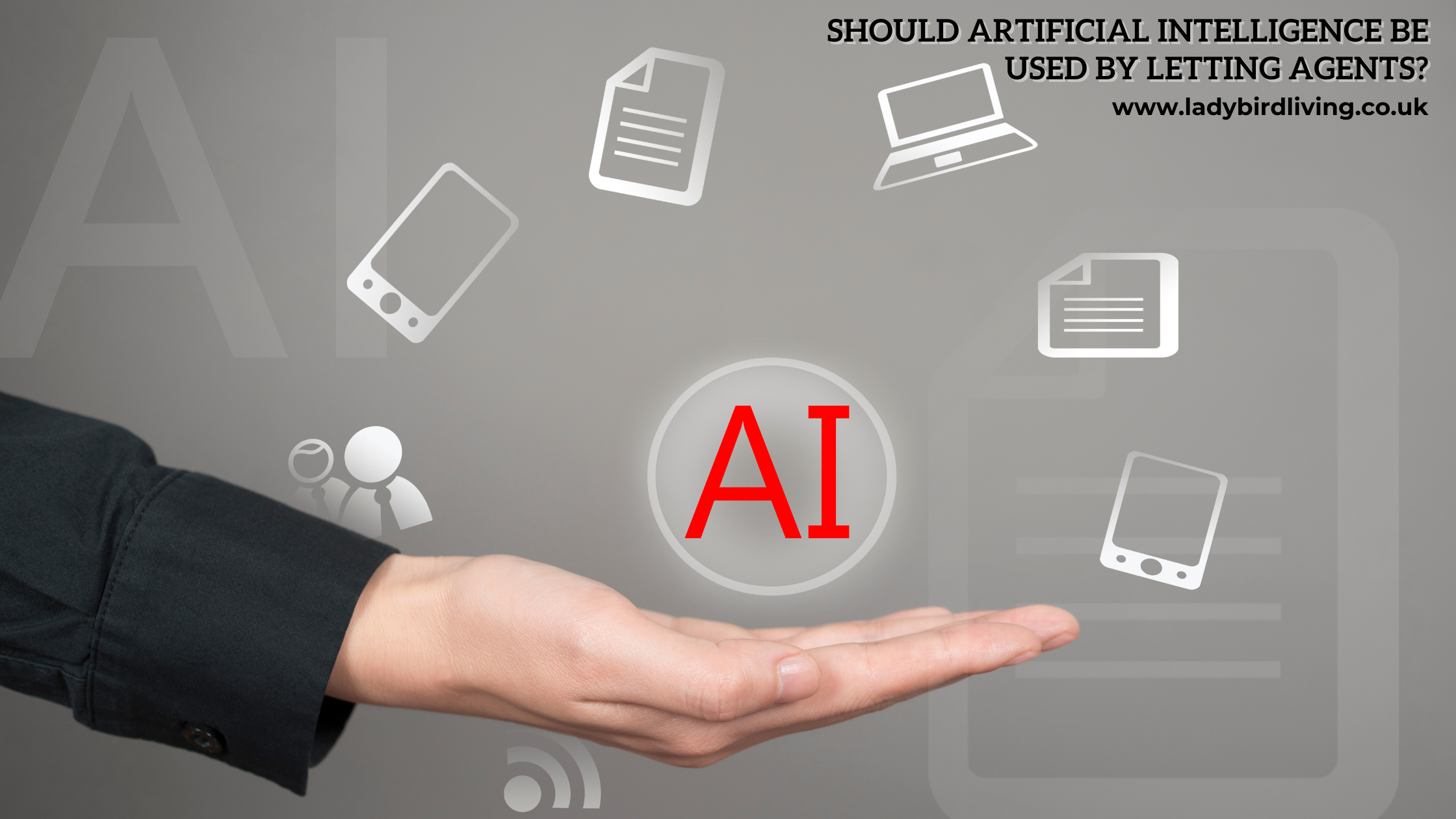 Should Artificial Intelligence be used by letting agents?