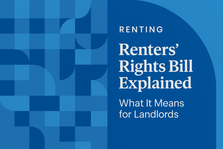 What the Renters’ Rights Bill Means for Landlords- July 2025 Update