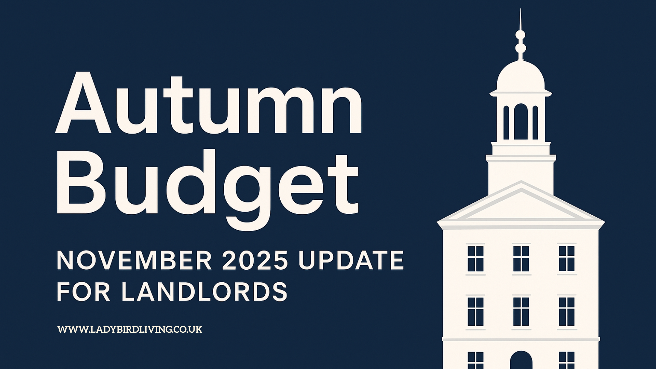 What the Autumn Budget 2025 Means for Landlords and What to Do Next